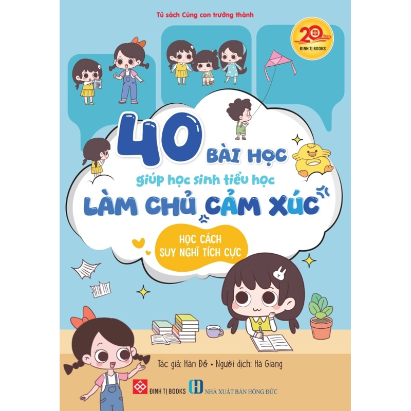 40 Bài Học Giúp Học Sinh Tiểu Học Làm Chủ Cảm Xúc - Học Cách Suy Nghĩ Tích Cực