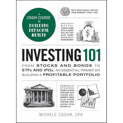 Investing 101: From Stocks and Bonds to Etfs and IPOs, an Essential Primer on Building a Profitable Portfolio (Adams 101)