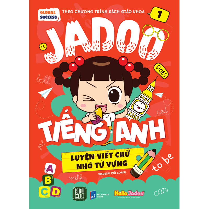 Global Success - Jadoo Tiếng Anh - Luyện Viết Chữ Nhớ Từ Vựng - Tập 1