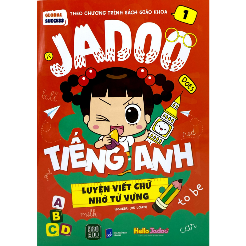 Global Success - Jadoo Tiếng Anh - Luyện Viết Chữ Nhớ Từ Vựng - Tập 1