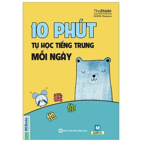 10 PHÚT TỰ HỌC TIẾNG TRUNG MỖI NGÀY (2019)
