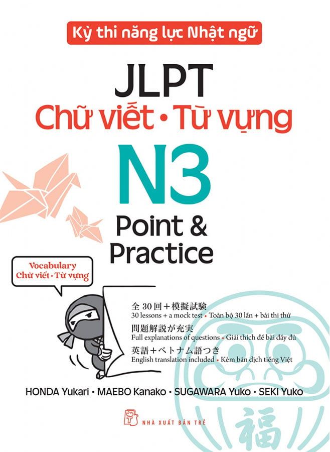 Kỳ Thi Năng Lực Nhật Ngữ JLPT - Chữ Viết, Từ Vựng N3: Point & Practice