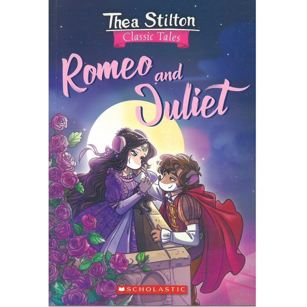 Thea Stilton classic Tales #01:Romeo And Juliet