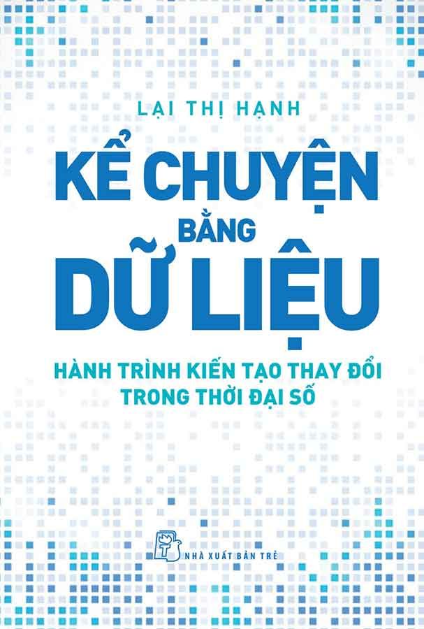 Kể Chuyện Bằng Dữ Liệu - Hành Trình Kiến Tạo Thay Đổi Trong Thời Đại Số