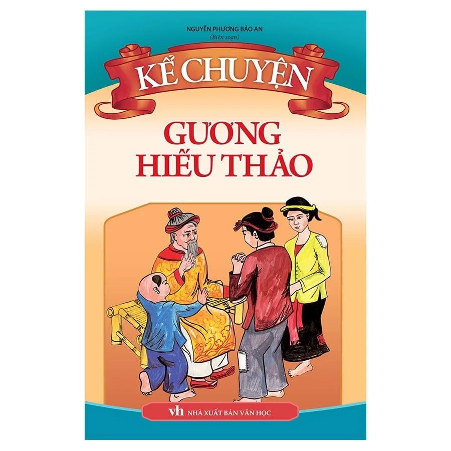 Kể Chuyện Gương Hiếu Thảo (Tái bản năm 2022)
