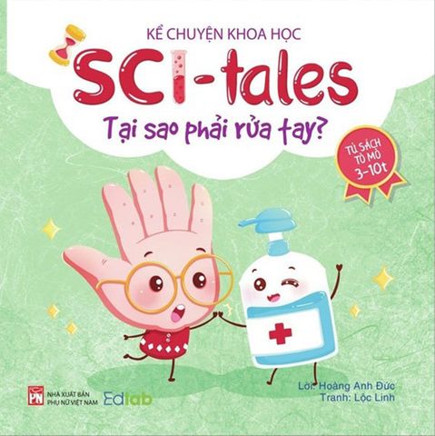 Kể Chuyện Khoa Học - Sci-Tales - Tại Sao Phải Rửa Tay?