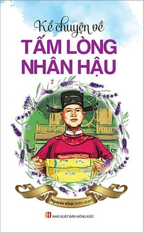 Kể Chuyện Về Tấm Lòng Nhân Hậu