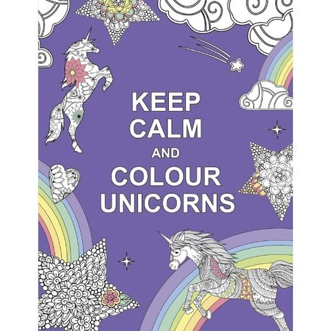 Keep Calm And Colour Unicorns