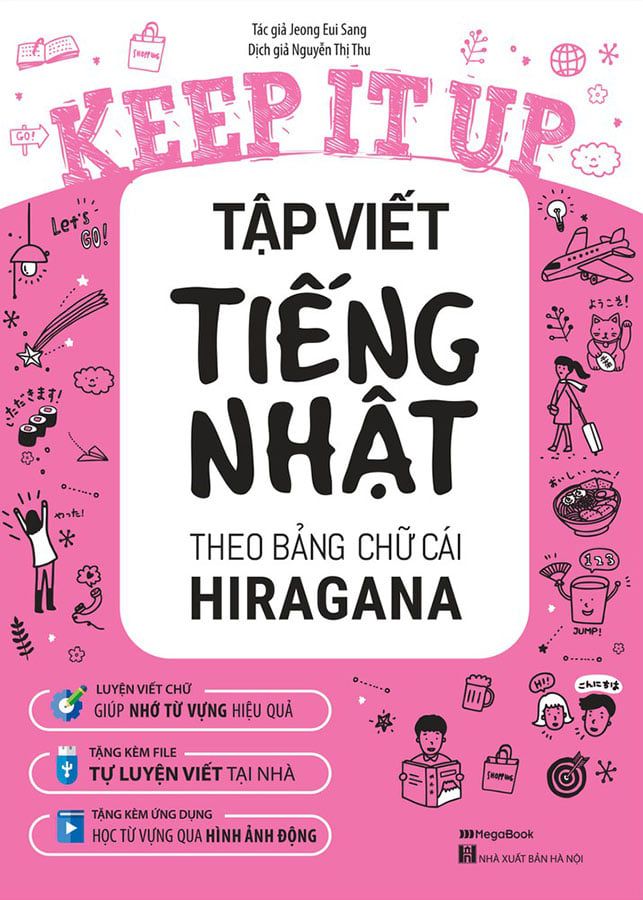 Keep It Up! - Tập Viết Tiếng Nhật Theo Bảng Chữ Cái Hiragana
