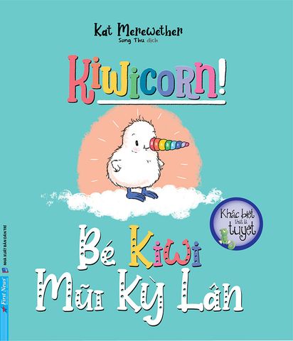 Khác Biệt Thật Là Tuyệt - Bé Kiwi Mũi Kỳ Lân