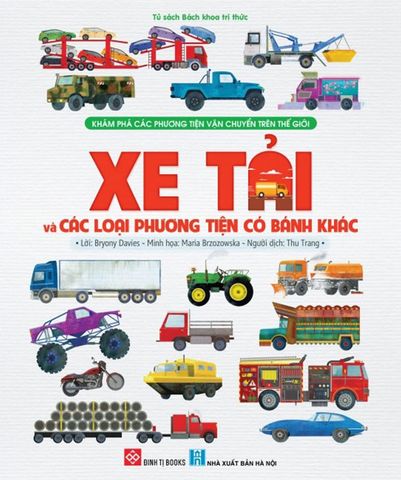 Khám Phá Các Phương Tiện Vận Chuyển Trên Thế Giới - Xe Tải Và Các Loại Phương Tiện Có Bánh Khác