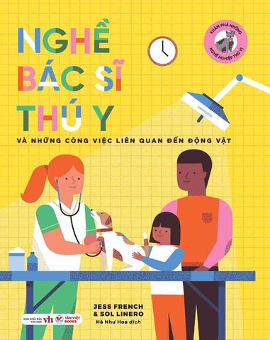 Khám Phá Những Nghề Nghiệp Thú Vị - Nghề Bác Sĩ Thú Y Và Những Công Việc Liên Quan Đến Động Vật