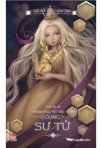 Giải Mã 12 Chòm Sao - Khám Phá Tất Tần Tật Cung Sư Tử (Tái Bản Năm 2019)