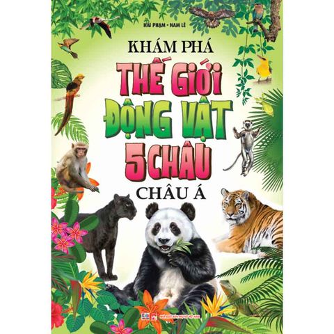 Khám Phá Thế Giới Động Vật 5 Châu - Châu Á