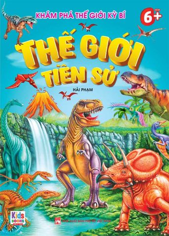 Khám Phá Thế Giới Kỳ Bí - Thế Giới Tiền Sử