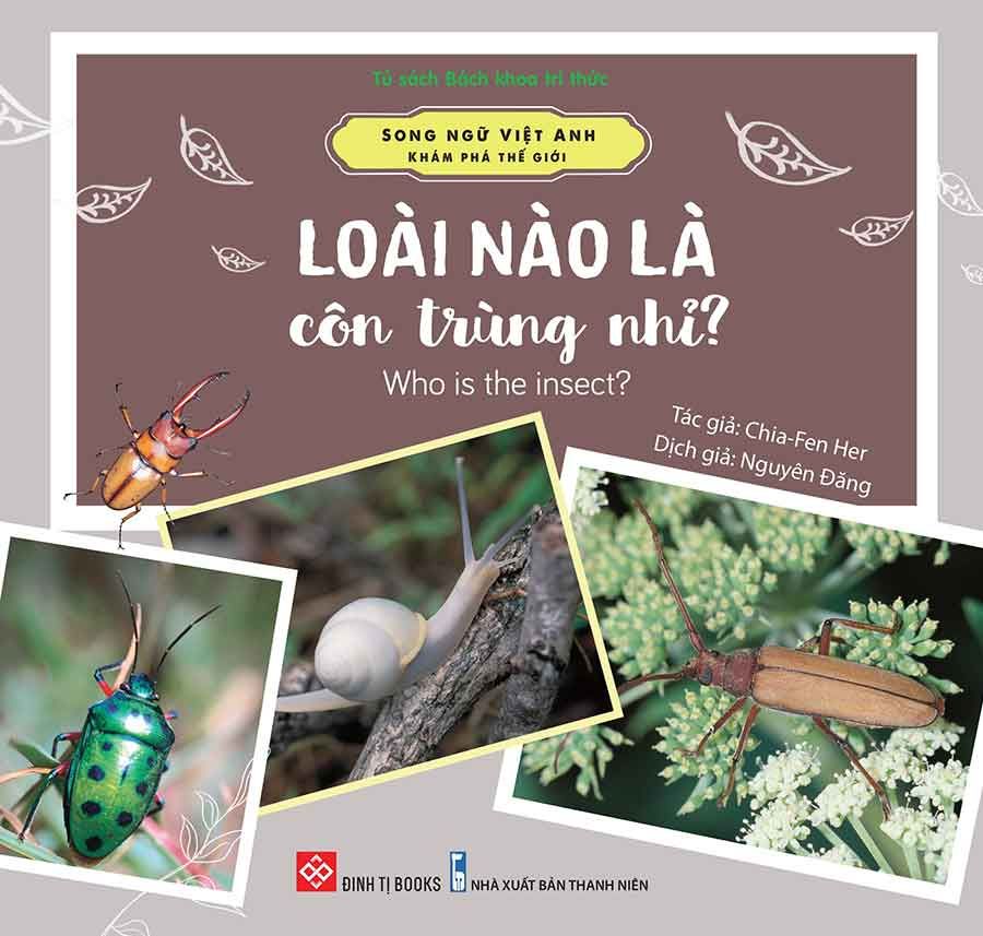 Song Ngữ Việt-Anh - Khám Phá Thế Giới - Loài Nào Là Côn Trùng Nhỉ?