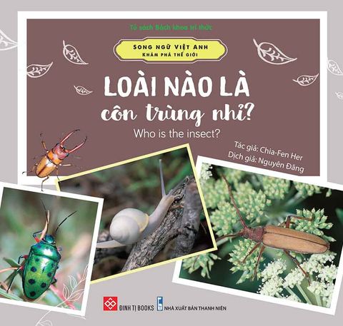 Song Ngữ Việt-Anh - Khám Phá Thế Giới - Loài Nào Là Côn Trùng Nhỉ?