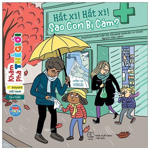 Khám Phá Thế Giới - Hắt Xì! Hắt Xì! Sao Con Bị Cảm?