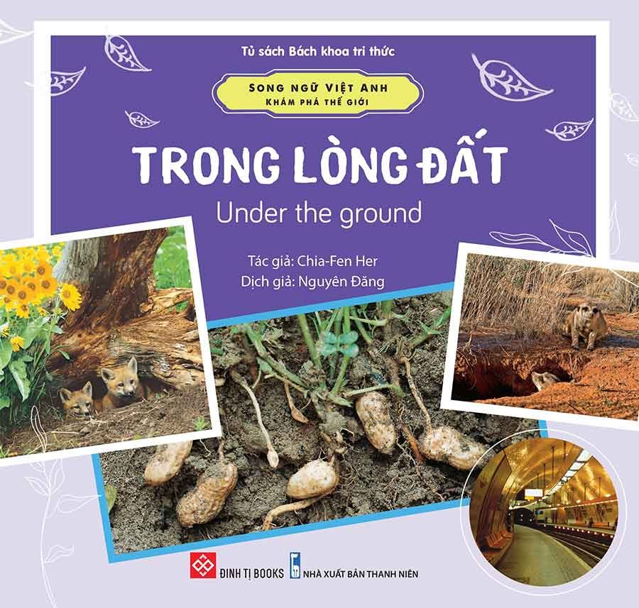 Song Ngữ Việt-Anh - Khám Phá Thế Giới - Trong Lòng Đất