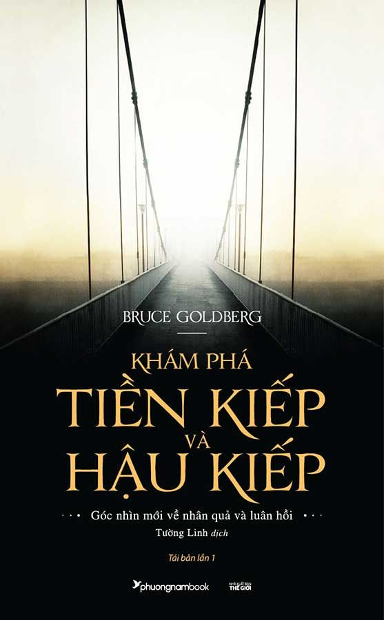 Khám Phá Tiền Kiếp Và Hậu Kiếp (Tái bản năm 2020)