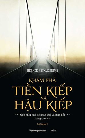 Khám Phá Tiền Kiếp Và Hậu Kiếp (Tái bản năm 2020)
