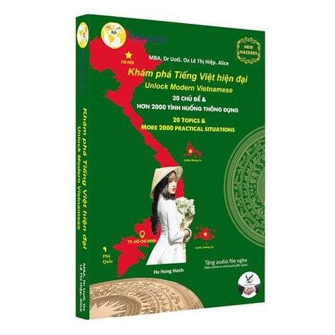 Khám Phá Tiếng Việt Hiện Đại - 20 Chủ Đề Và Hơn 2000 Tình Huống Thông Dụng