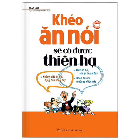Khéo Ăn Khéo Nói Sẽ Có Được Thiên Hạ(bc)