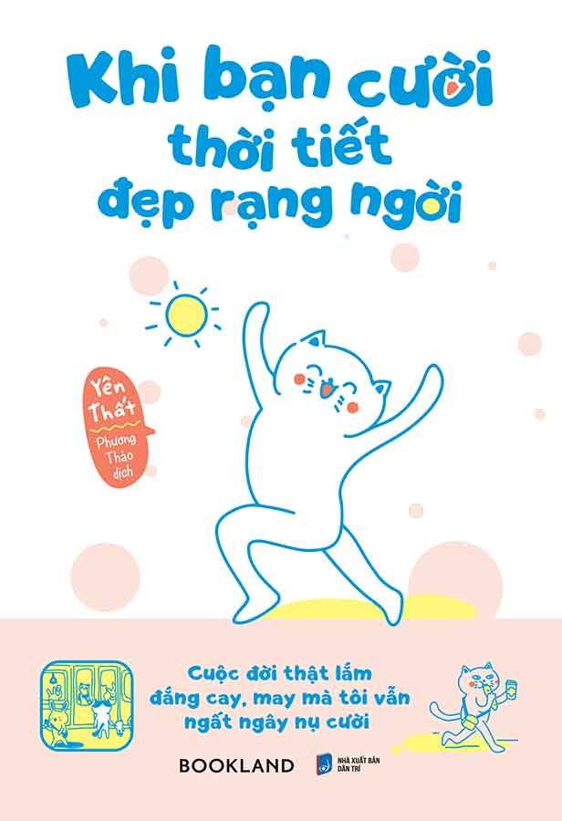 Khi Bạn Cười Thời Tiết Đẹp Rạng Ngời