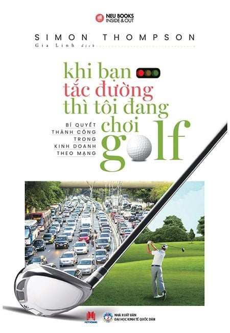 Khi Bạn Tắc Đường Thì Tôi Đang Chơi Golf (Tái Bản Năm 2019)