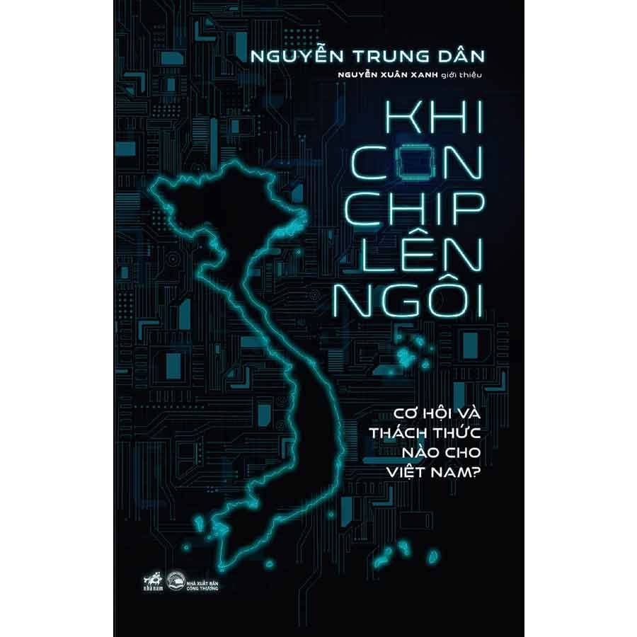 Khi Con Chip Lên Ngôi - Cơ Hội Và Thách Thức Nào Cho Việt Nam?