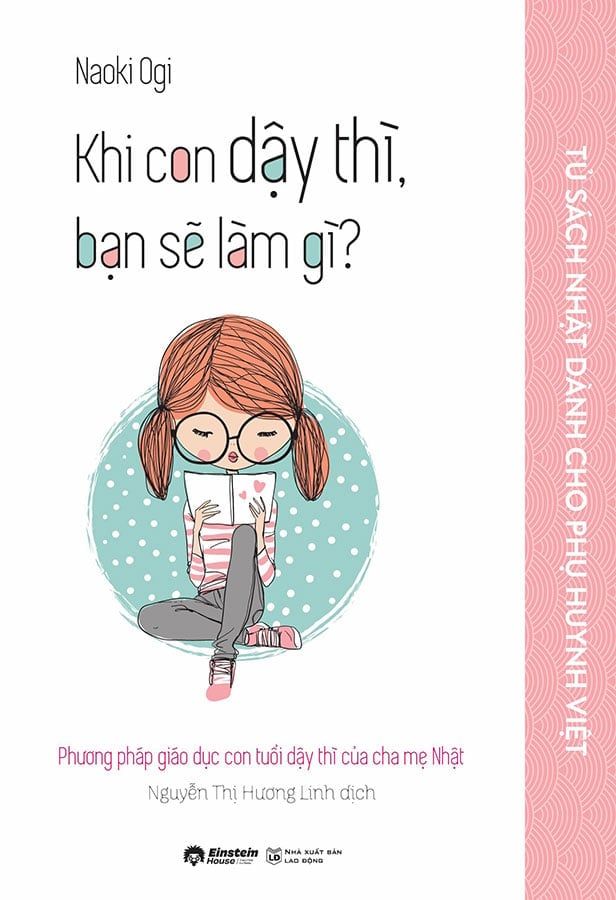 Khi Con Dậy Thì, Bạn Sẽ Làm Gì? (Tái bản năm 2024)