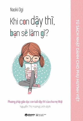 Khi Con Dậy Thì, Bạn Sẽ Làm Gì? (Tái bản năm 2024)