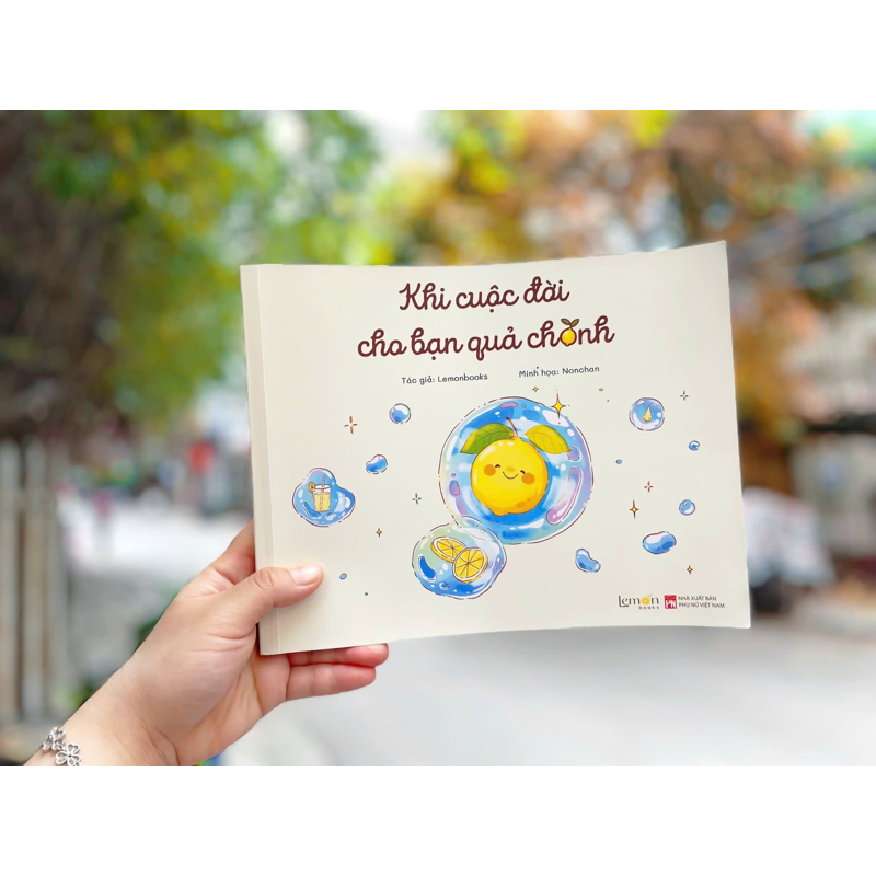 Khi Cuộc Đời Cho Ta Quả Chanh