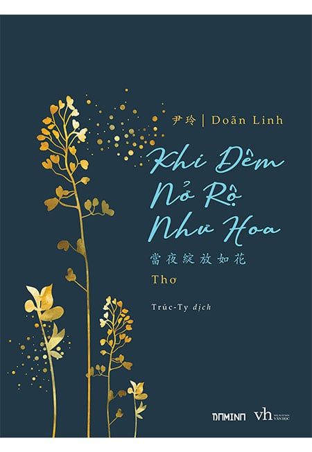 Khi Đêm Nở Rộ Như Hoa (Song ngữ Trung-Việt)