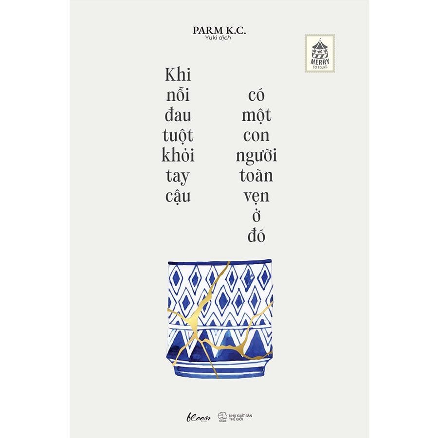 Khi Nỗi Đau Tuột Khỏi Tay Cậu, Có Một Con Người Toàn Vẹn Ở Đó