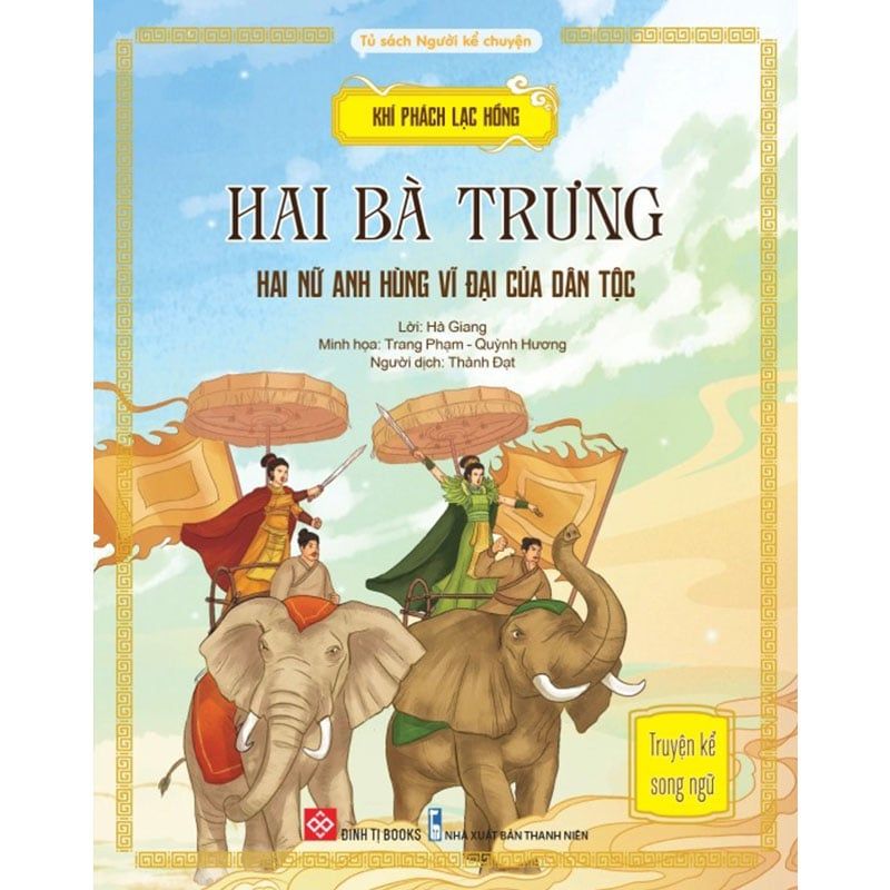 Khí Phách Lạc Hồng - Hai Bà Trưng - Hai Nữ Anh Hùng Vĩ Đại Của Dân Tộc