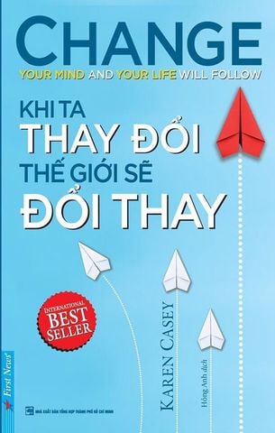 Khi Ta Thay Đổi Thế Giới Sẽ Đổi Thay