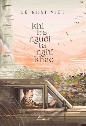 Khi Trẻ Người Ta Nghĩ Khác