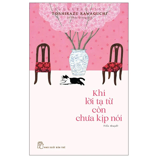 Khi Lời Tạ Từ Còn Chưa Kịp Nói (Nxb Trẻ)