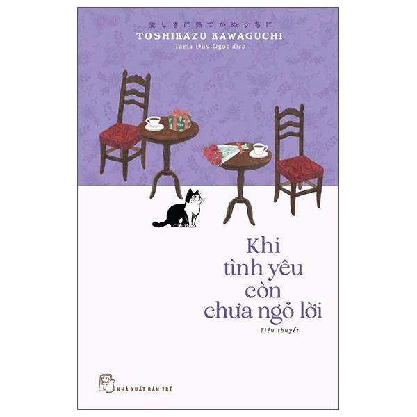 Khi Tình Yêu Còn Chưa Ngỏ Lời (Nxb Trẻ)