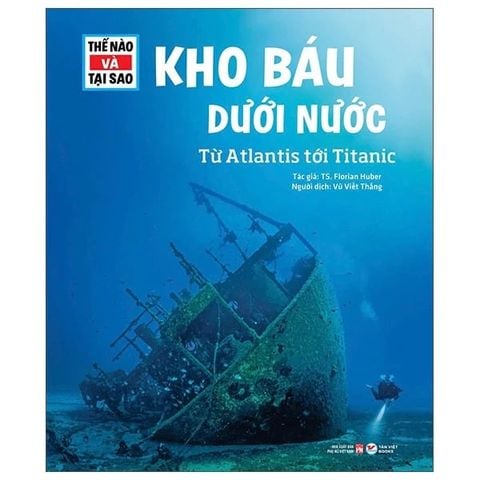 Thế Nào Và Tại Sao - Kho Báu Dưới Nước - Từ Atlantis Tới Titanic