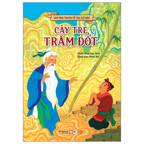 Kho Tàng Truyện Cổ Tích Việt Nam - Cây Tre Trăm Đốt