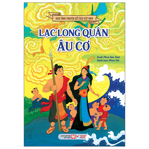 Kho Tàng Truyện Cổ Tích Việt Nam - Lạc Long Quân - Âu Cơ