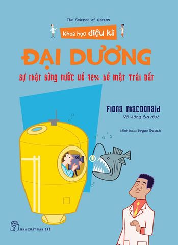 Khoa Học Diệu Kì - Đại Dương: Sự Thật Sũng Nước Về 72% Bề Mặt Trái Đất