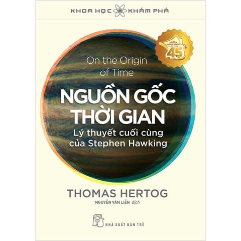 Khoa Học Khám Phá - Nguồn Gốc Thời Gian - Lý Thuyết Cuối Cùng Của Stephen Hawking