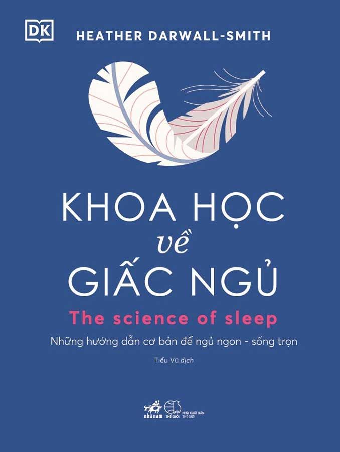 Khoa Học Về Giấc Ngủ - Những Hướng Dẫn Cơ Bản Để Ngủ Ngon, Sống Trọn