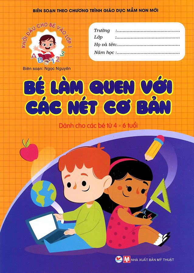 Khởi Đầu Cho Bé Vào Lớp 1 - Bé Làm Quen Với Các Nét Cơ Bản
