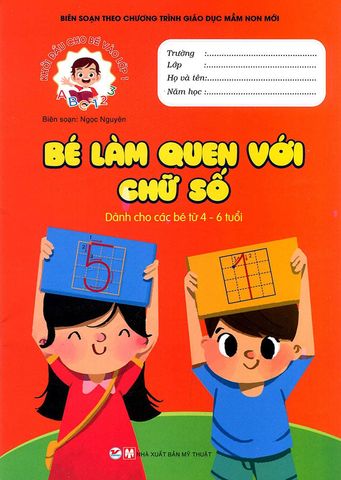 Khởi Đầu Cho Bé Vào Lớp 1 - Bé Làm Quen Với Chữ Số