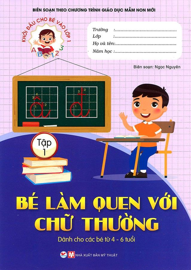Khởi Đầu Cho Bé Vào Lớp 1 - Bé Làm Quen Với Chữ Thường - Tập 1