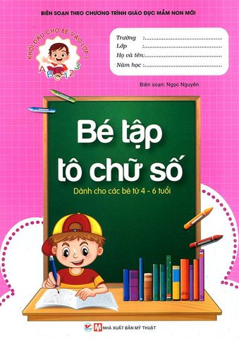Khởi Đầu Cho Bé Vào Lớp 1 - Bé Tập Tô Chữ Số